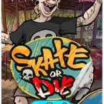 Skate or Die