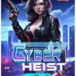 รีวิวเกมสล็อต Cyber Heist ใหม่ล่าสุดจาก Pragmatic Play